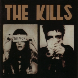 The Kills - No Wow