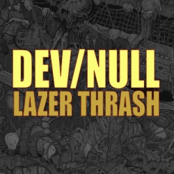 dev/null - Lazer Thrash