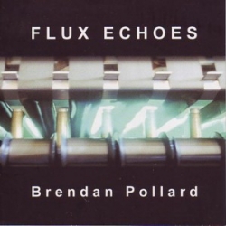 Brendan Pollard - Flux Echoes