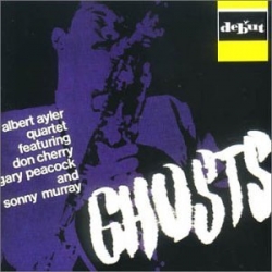 Albert Ayler Quartet - Ghosts