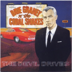 Dave Graney & The Coral Snakes - The Devil Drives