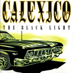 Calexico - The Black Light