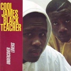 Cool James & Black Teacher - Undercover Lovers