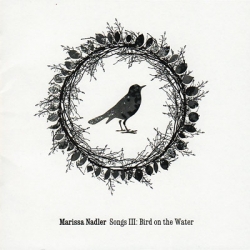 Marissa Nadler - Songs III: Bird on the Water