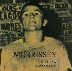 Morrissey - Southpaw Grammar