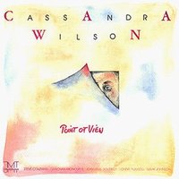 Cassandra Wilson - Point Of View