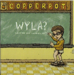 Copperpot - WYLA?