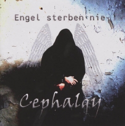 Cephalgy - Engel Sterben Nie