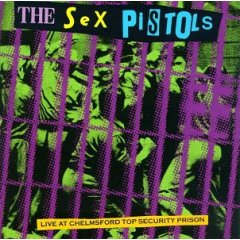 Sex Pistols - Live At Chelmsford Top Security Prison