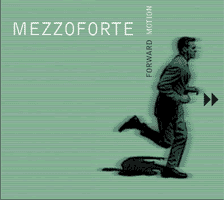Mezzoforte - Forward motion