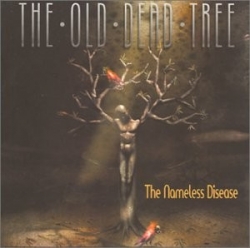 The Old Dead Tree - The Nameless Disease