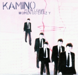 Kamino - Men Leave Women Go Crazy