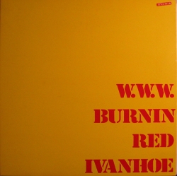 Burnin Red Ivanhoe - W. W. W.