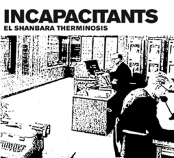 Incapacitants - El Shanbara Therminosis