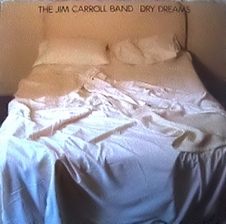 The Jim Carroll Band - Dry Dreams