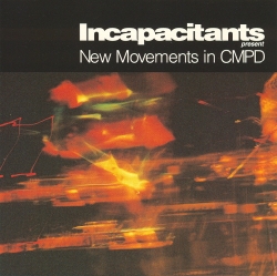 Incapacitants - New Movements In CMPD