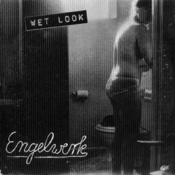 Engelwerk - Wet Look