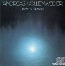ANDREAS VOLLENWEIDER - Down To The Moon