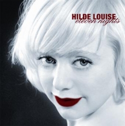 Hilde Louise - Eleven Nights And Two Early Mornings