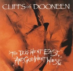 Cliffs Of Dooneen - The Dog Went East, And God Went West