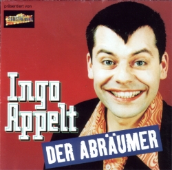 Ingo Appelt - Der Abräumer