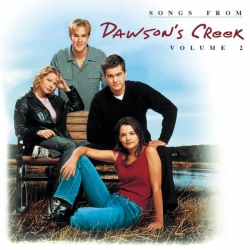 Dawson's Creek (Television Soundtrack) - Songs From Dawson's Creek - Vol. II