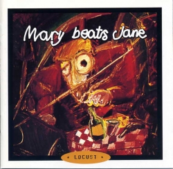 Mary Beats Jane - Locust