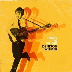 Denison Witmer - Carry The Weight