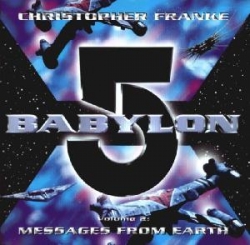 Christopher Franke - Babylon 5 Volume 2: Messages From Earth