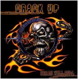 Crack Up - Heads Will Roll