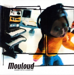 Mouloud - Easier With A Sampler