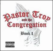 Pastor Troy - Book I