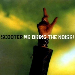 Scooter - We Bring The Noise!