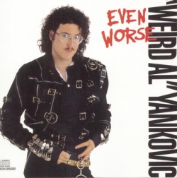 Weird Al Yankovic - Even Worse
