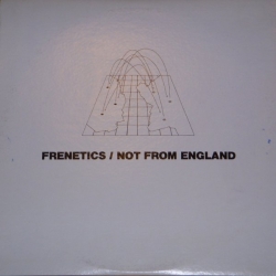 The Frenetics - Not From England