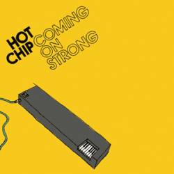 Hot Chip - Coming on Strong