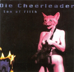 Die Cheerleader - Son Of Filth