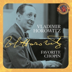 Vladimir Horowitz - Horowitz: Favorite Chopin [Expanded Edition]
