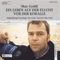 Max Goldt - Ein Leben Auf Der Flucht Vor Der Koralle