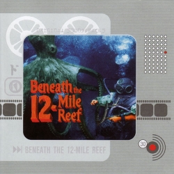 Bernard Herrmann - Beneath The 12-Mile Reef (Original Soundtrack)