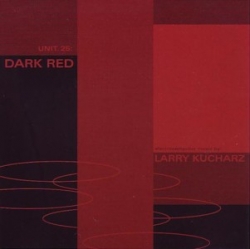 Larry Kucharz - Unit 25: Dark Red