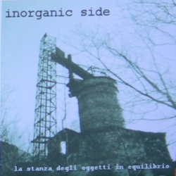 Inorganic Side - La Stanza Degli Oggetti In Equilibrio