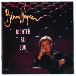 Benny Neyman - Dichter Bij Jou