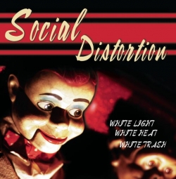 Social Distortion - White Light White Heat White Trash