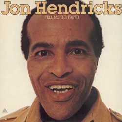 John Hendricks - Tell Me The Truth