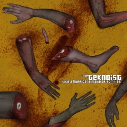 The Teknoist - …Like A Hurricane Made Of Zombies