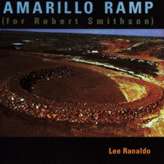 Lee Ranaldo - Amarillo Ramp (For Robert Smithson)