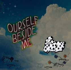 Ourself Beside Me - Ourself Beside Me