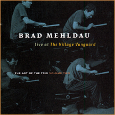 Brad Mehldau - The Art Of The Trio - Volume Two - Live At The Village Vanguard