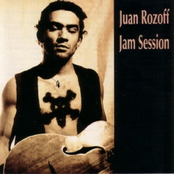 Juan Rozoff - Jam Session